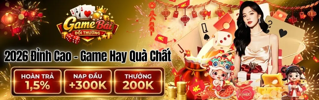 2026 Đỉnh Cao – Game Hay Quà Chất
