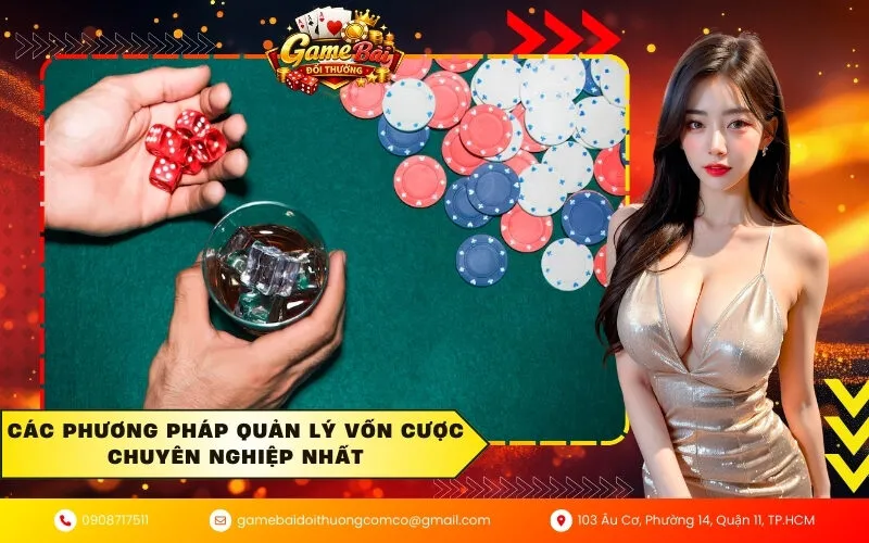 Các phương pháp quản lý vốn cược chuyên nghiệp nhất