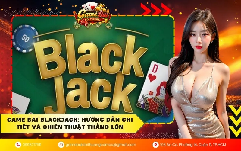 Game bài Blackjack