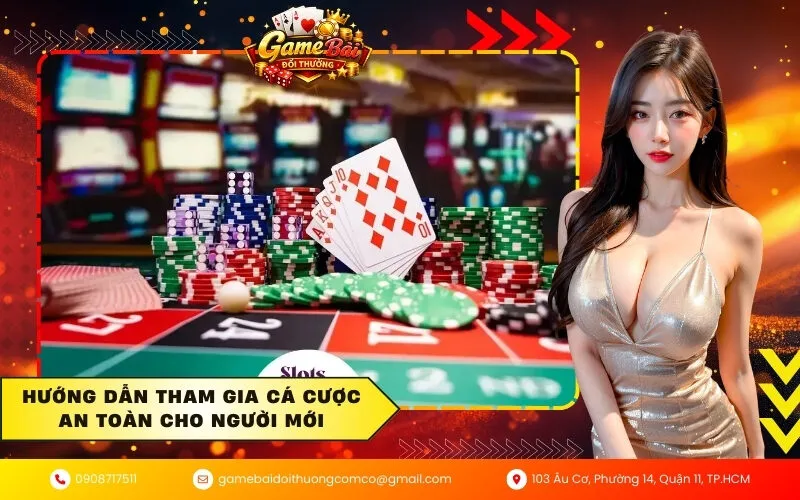 Hướng dẫn tham gia cá cược an toàn cho người mới