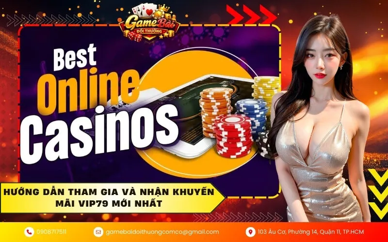 Hướng dẫn tham gia và nhận khuyến mãi VIP79 mới nhất