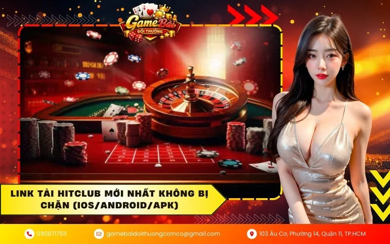 Link tải Hitclub mới nhất không bị chặn (iOSAndroidAPK)