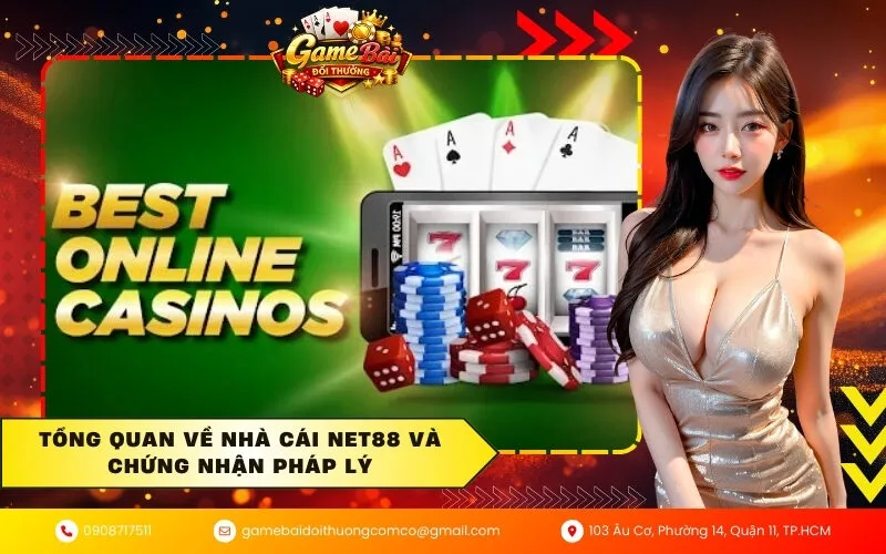 Tổng quan về nhà cái Net88 và chứng nhận pháp lý